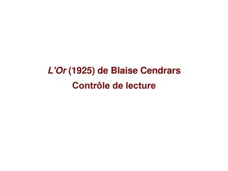 L'Or (1925) de Blaise Cendrars Contrôle de lecture