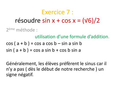 Exercice 7 : résoudre sin x + cos x = (√6)/2