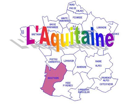 L'Aquitaine.