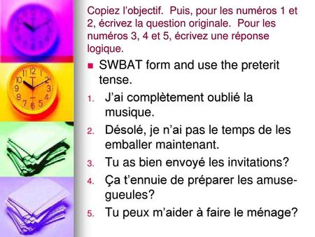 SWBAT form and use the preterit tense.
