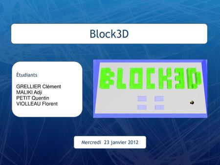 Block3D Étudiants GRELLIER Clément MALIKI Adji PETIT Quentin