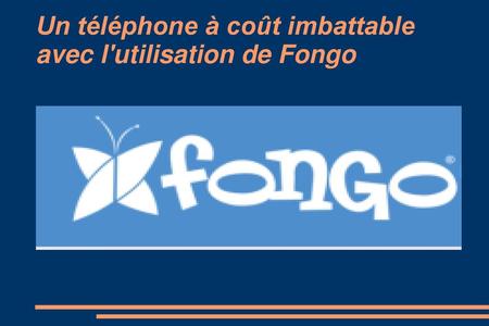 Un téléphone à coût imbattable avec l'utilisation de Fongo
