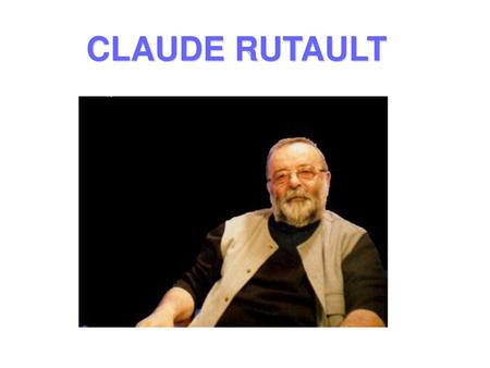 CLAUDE RUTAULT.