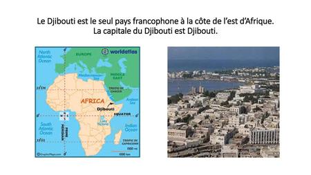 Le Djibouti est le seul pays francophone à la côte de l’est d’Afrique