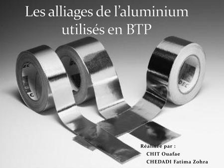 Les alliages de l’aluminium utilisés en BTP