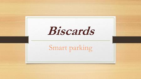 Biscards Smart parking.
