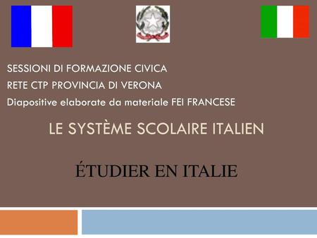 Le système scolaire italien ÉTUDIER EN ITALIE