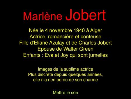Marlène Jobert Née le 4 novembre 1940 à Alger