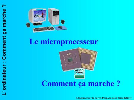 Le microprocesseur Comment ça marche ?