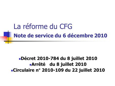 La réforme du CFG Note de service du 6 décembre 2010
