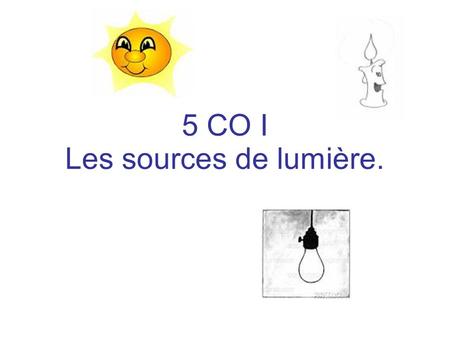 5 CO I Les sources de lumière.