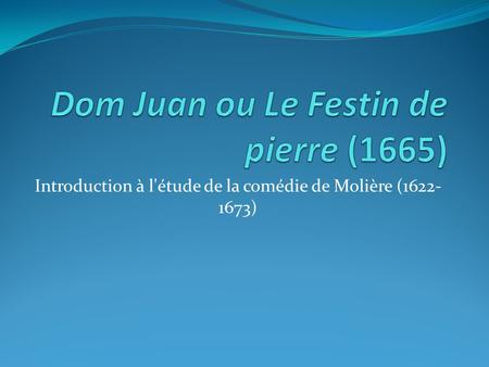 Dom Juan ou Le Festin de pierre (1665)