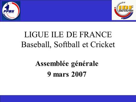LIGUE ILE DE FRANCE Baseball, Softball et Cricket