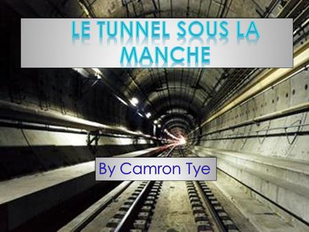 Le Tunnel Sous La Manche