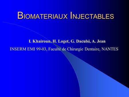 BIOMATERIAUX INJECTABLES
