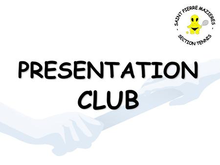 PRESENTATION CLUB. RESENTATION CLUB PRESENTATION CLUB SOMMAIRE – –Historique du club – –Le club aujourd’hui – –Tarifs – –Contact.