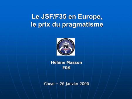 Le JSF/F35 en Europe, le prix du pragmatisme
