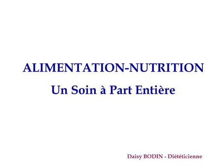 ALIMENTATION-NUTRITION Un Soin à Part Entière