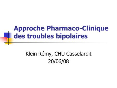 Approche Pharmaco-Clinique des troubles bipolaires