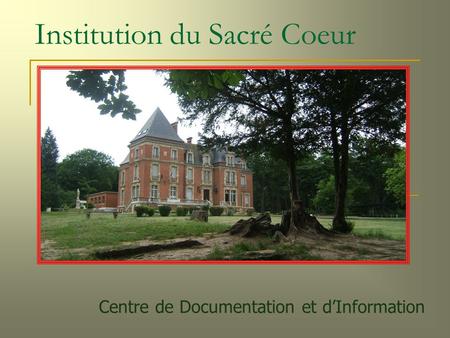 Institution du Sacré Coeur Centre de Documentation et d’Information.