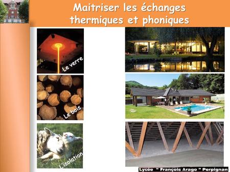 Maitriser les échanges thermiques et phoniques