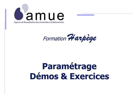 Formation Harpège Paramétrage Démos & Exercices