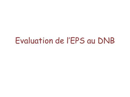 Evaluation de l’EPS au DNB