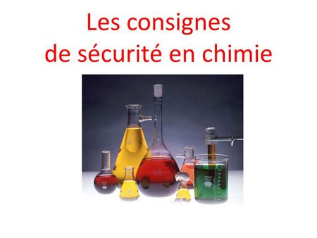 Les consignes de sécurité en chimie