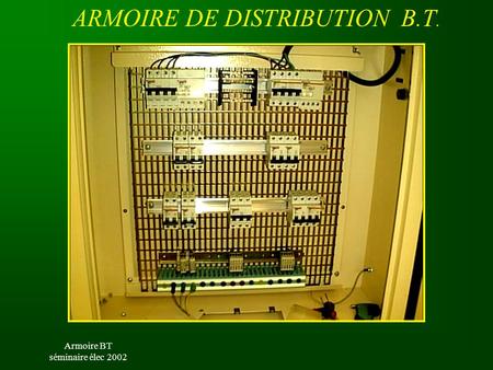 ARMOIRE DE DISTRIBUTION B.T.