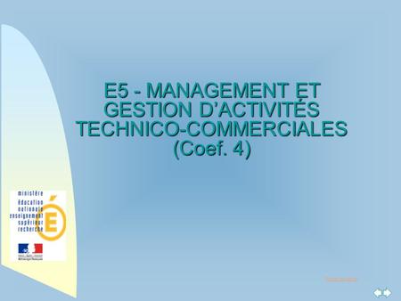 E5 - MANAGEMENT ET GESTION D’ACTIVITÉS TECHNICO-COMMERCIALES (Coef. 4)