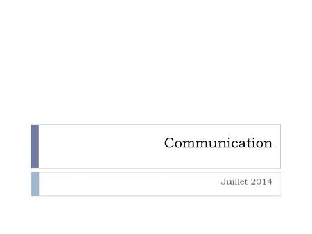 Communication Juillet 2014.