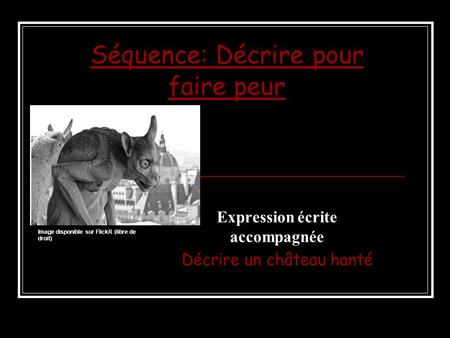 Séquence: Décrire pour faire peur