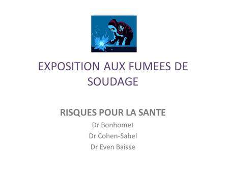 EXPOSITION AUX FUMEES DE SOUDAGE