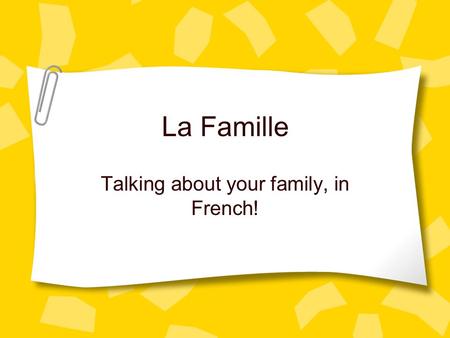 Talking about your family, in French!