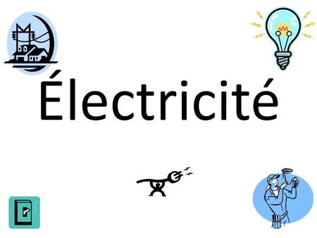 Électricité.