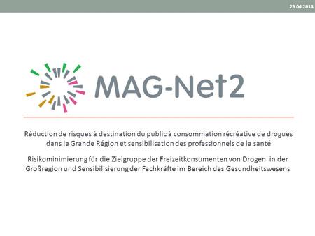 Réduction de risques à destination du public à consommation récréative de drogues dans la Grande Région et sensibilisation des professionnels de la santé.