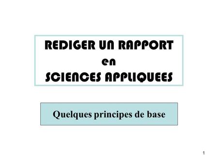 REDIGER UN RAPPORT en SCIENCES APPLIQUEES