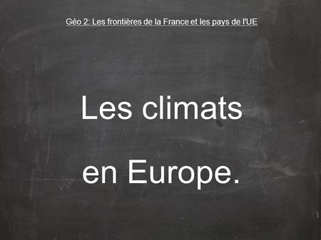 Géo 2: Les frontières de la France et les pays de l'UE