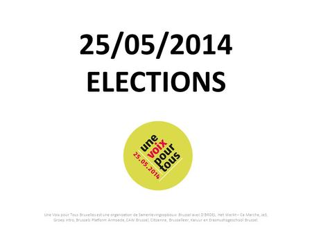 25/05/2014 ELECTIONS Une Voix pour Tous