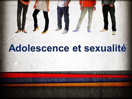 Adolescence et sexualité