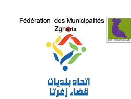 Fédération des Municipalités de Zgha rta. Farmer Market La vente directe des produits locaux La priorité aux produits biologiques de qualité Un lieu de.