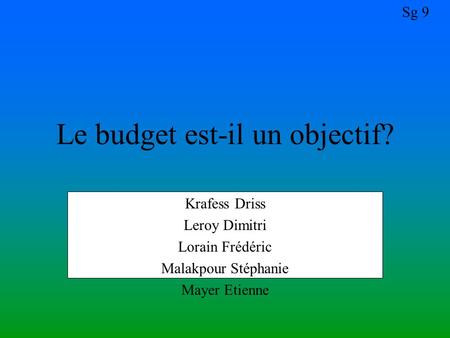 Le budget est-il un objectif?