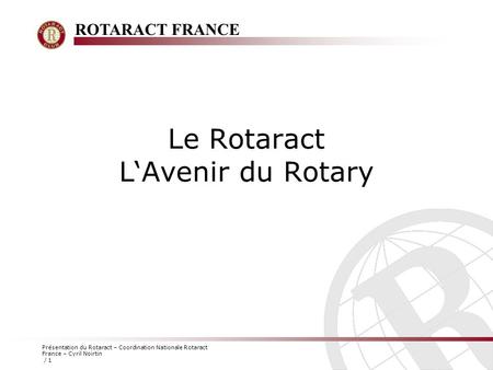 Le Rotaract L‘Avenir du Rotary