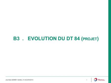 B3 . EVOLUTION DU DT 84 (Projet)