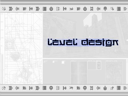  Level Design processus dans la création du jeu video, qui s'occupe de la réalisation des niveaux. (environnement, décors, emplacement des personnages,