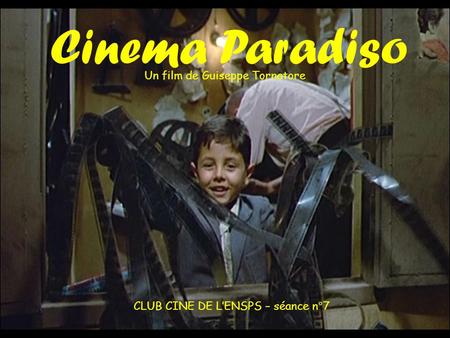 CLUB CINE DE L’ENSPS – séance n°7 Un film de Guiseppe Tornatore Cinema Paradiso.