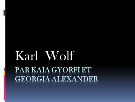 Karl Wolf. Intro à Karl Wolf : Les quelques premières années -Carl Abou Samah (mieux connu par son nom de scène Karl Wolf), été né au Beirut, Liban en.