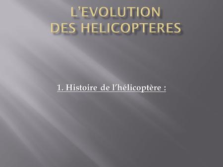 L’EVOLUTION DES HELICOPTERES