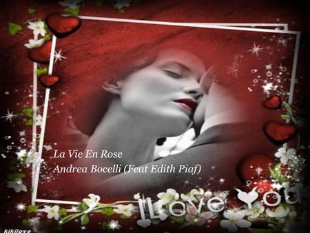 La Vie En Rose Andrea Bocelli (Feat Edith Piaf)