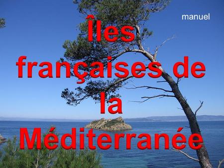 Îles françaises de la Méditerranée